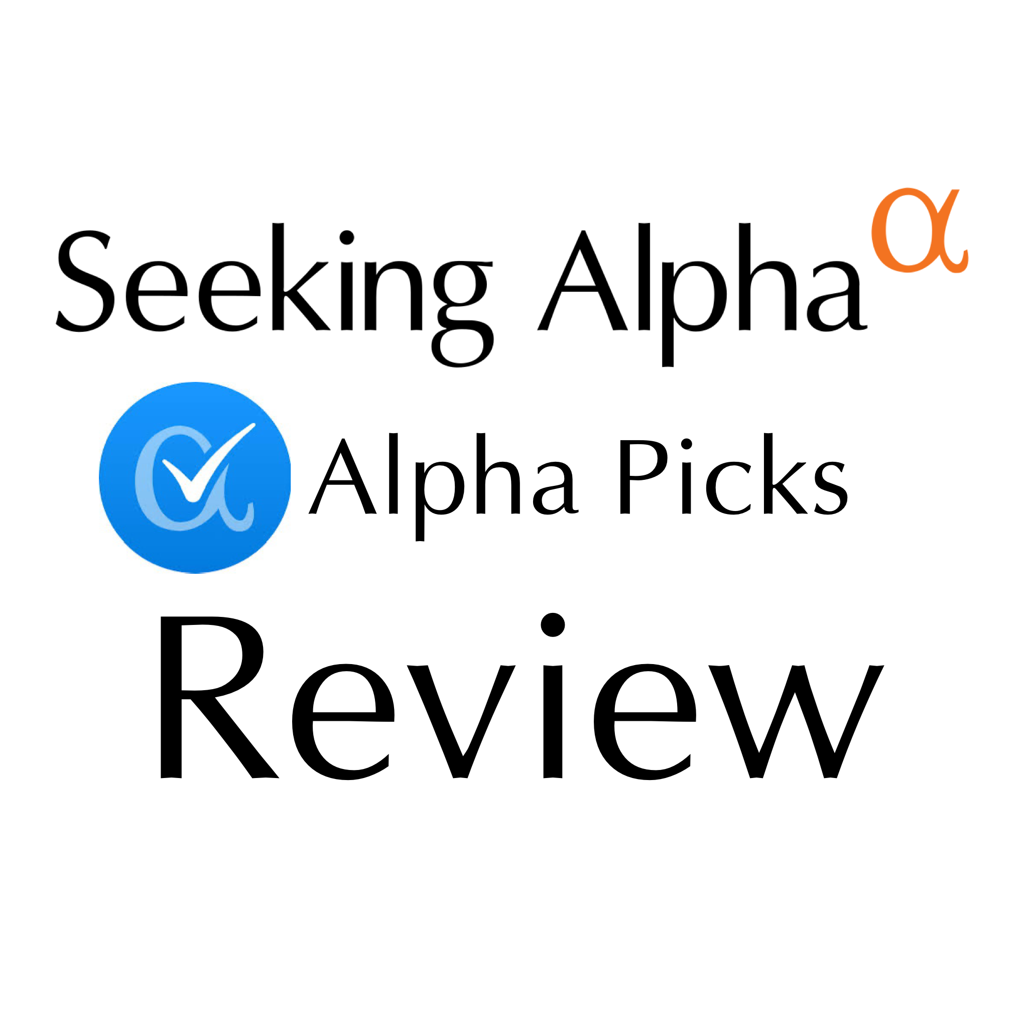 Seeking Alpha Alpha Picks Review