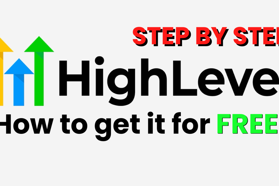 How to Get GoHighLevel for Free
