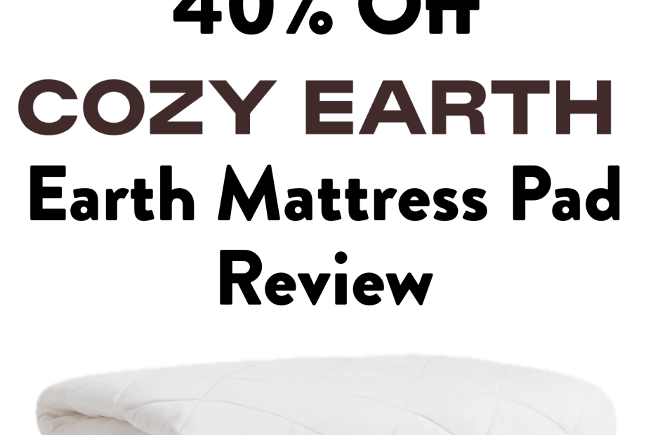 cozy earth mattress pad review