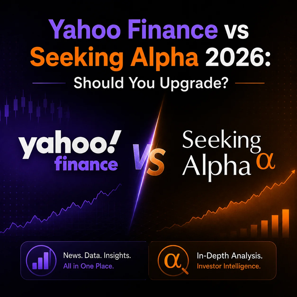 Yahoo Finance vs Seeking Alpha 2026: Should You Upgrade?